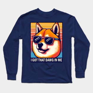 i got that doge/dawg in me Long Sleeve T-Shirt